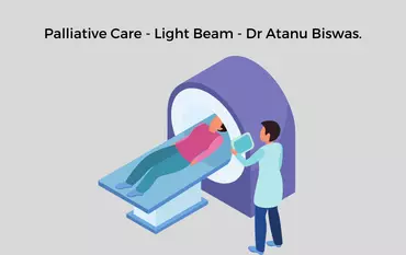 Palliative Care - Light Beam - Dr Atanu Biswas